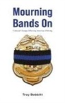 Troy Bobbitt - Mourning Bands On