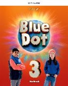 Kampa, Vilina, Kathleen Kampa, Kathleen Vilina Kampa, Kampa Kathleen, Charles Vilina... - Blue Dot: Level 3: Workbook