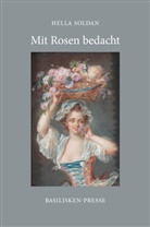 Hella Soldan - Mit Rosen bedacht