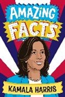 Clive Gifford, Hannah Wilson, Nathan Daniels, Chris Dickason - Amazing Facts: Kamala Harris