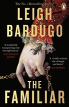 Leigh Bardugo, Bardugo Leigh - The Familiar