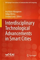 Arij Naser Abougreen, Cristina Costa, Shilpa Mehta - Interdisciplinary Technological Advancements in Smart Cities