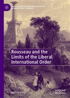 Joshua King - Rousseau and the Limits of the Liberal International Order