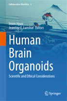 E Lunshof, Insoo Hyun, Jeantine E. Lunshof - Human Brain Organoids