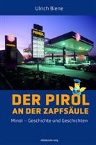 Ulrich Biene - Der Pirol an der Zapfsäule