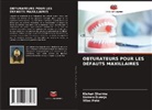 Sareen Duseja, Vilas Patel, Kishan Sharma - OBTURATEURS POUR LES DÉFAUTS MAXILLAIRES