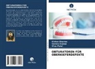Sareen Duseja, Vilas Patel, Kishan Sharma - OBTURATOREN FÜR OBERKIEFERDEFEKTE