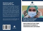 Bartholomew Terfa Dansoho, Esther Nguper Dansoho, Cyprian Terhemb GBASHA, Cyprian Terhemba Gbasha - BERICHTERSTATTUNG ÜBER GESUNDHEITSTHEMEN IN NIGERIANISCHEN ZEITUNGEN