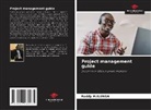Roddy M. Ilunga, Roddy M.ILUNGA - Project management guide