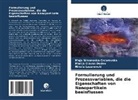 Marija Glavas Dodov, La, Nikola Lazarevski, Maja Simonoska Crcarevska - Formulierung und Prozessvariablen, die die Eigenschaften von Nanopartikeln beeinflussen