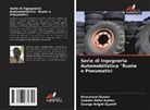 George Bright Gyamfi, Emmanuel Duodu, Godwin Kafui Ayetor - Serie di Ingegneria Automobilistica "Ruote e Pneumatici