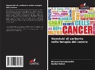 Hassan Hashemzadeh, Heidar Raissi - Nanotubi di carbonio nella terapia del cancro