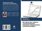 Pardeep Kumar, Mina Kumari - Die Macht der Laplace-Transformationen freisetzen: Eigenschaften und Anwendungen