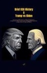 E3 - Brief USA History & Trump vs Biden
