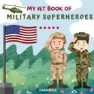 Sara Kale - My 1st Book of Military Superheroes