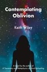 Keith Wiley - Contemplating Oblivion