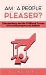 Elena Miro - Am I a People Pleaser?