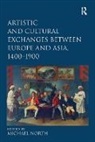 Michael North - Artistic and Cultural Exchanges between Europe and Asia, 1400-1900