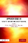R.I. Minu, G. Nagarajan, Pethuru Raj, Raj Pethuru - Applied Edge AI