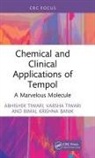 Bimal Krishna Banik, Abhishek Tiwari, Abhishek (Dvcp Tiwari, Varsha Tiwari - Chemical and Clinical Applications of Tempol