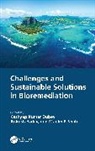 Kashyap Kumar (School of Biotechnology Dubey, Kashyap Kumar Dubey, Maulin P. Shah, Ankush Yadav - Challenges and Sustainable Solutions in Bioremediation