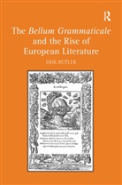 Erik Butler, Butler Erik - Bellum Grammaticale and the Rise of European Literature