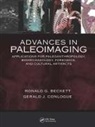 Ronald G. Beckett, Beckett Ronald G., Gerald J. Conlogue, Conlogue Gerald J. - Advances in Paleoimaging for Paleoanthropology, Bioarchaeology,