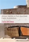Jonathan Alfred Noble, Noble Jonathan Alfred - African Identity in Post-Apartheid Public Architecture