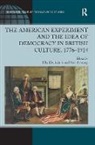 Ruth Livesey, Livesey Ruth, Ella Dzelzainis, Dzelzainis Ella - The American Experiment and the Idea of Democracy in British Culture, 1776–1914