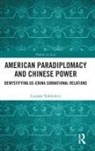 Czeslaw Tubilewicz, Tubilewicz Czeslaw - American Paradiplomacy and Chinese Power