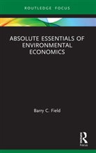 Barry C. Field - Absolute Essentials of Environmental Economics