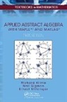 Richard Klima, Richard (Appalachian State University Klima, Richard Sigmon Klima, Neil Sigmon, Ernest Stitzinger, Stitzinger Ernest - Applied Abstract Algebra With Mapletm and Matlab?