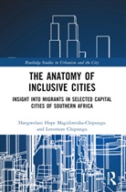 Lovemore Chipungu, Hangwelani Hope Magidimisha-Chipungu, Hangwelani Hope Chipungu Magidimisha-Chipungu - Anatomy of Inclusive Cities