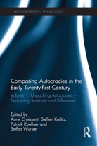 Aurel Kailitz Croissant, Aurel Croissant, Croissant Aurel, Steffen Kailitz, Kailitz Steffen, Patrick Koellner... - Comparing Autocracies in the Early Twenty-First Century