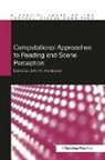 John Henderson - Computational Approaches to Reading and Scene Perception