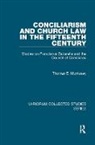Thomas E. Morrissey, Morrissey Thomas E. - Conciliarism and Church Law in the Fifteenth Century