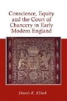 Dennis R. Klinck, Klinck Dennis R. - Conscience, Equity and the Court of Chancery in Early Modern England