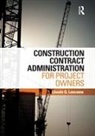 Claude G. Lancome, Lancome Claude G. - Construction Contract Administration for Project Owners