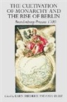 Karin Friedrich, Friedrich Karin, Sara Smart - The Cultivation of Monarchy and the Rise of Berlin