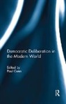 Paul Gunn - Democratic Deliberation in the Modern World