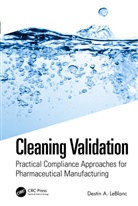 Destin A. Leblanc, LeBlanc Destin A. - Cleaning Validation