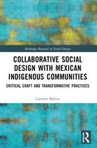 Carmen Malvar - Collaborative Social Design with Mexican Indigenous Communities