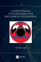 George Qin - Computational Fluid Dynamics for Mechanical Engineering