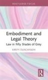 Kirsty Duncanson, Kirsty (La Trobe University Duncanson - Embodiment and Legal Theory