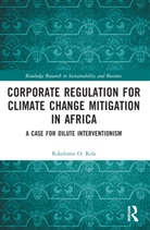 Kikelomo O. Kila - Corporate Regulation for Climate Change Mitigation in Africa