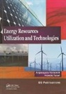 Francis Tuluri, Tuluri Francis, Anjaneyulu Yerramilli - Energy Resources, Utilization & Technologies