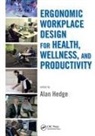 Alan Hedge, Hedge Alan - Ergonomic Workplace Design for Health, Wellness, and Productivity