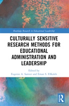 Eman S. Elkaleh, Eugenie A. Samier, Samier Eugenie A. - Culturally Sensitive Research Methods for Educational Administration and Leadership
