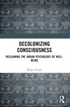 Shilpa Ashok Pandit - Decolonizing Consciousness