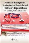 Hope Rachel Hertico, David Edward Marcinko, Marcinko David Edward - Financial Management Strategies for Hospitals and Healthcare Organizations
